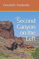 Second Canyon on the Left: Gold, Larceny, Greed, and Death 1731230710 Book Cover