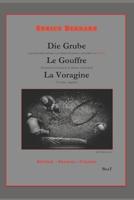 Die Grube - Le Gouffre - La Voragine: Deutsch -  Français - Italiano (German Edition) 3038411108 Book Cover