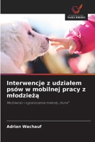 Interwencje z udzialem psów w mobilnej pracy z mlodzieza (Polish Edition) 620980621X Book Cover