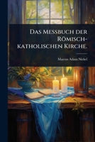 Das MeÃ buch der Römisch-katholischen Kirche. (German Edition) 1024495477 Book Cover