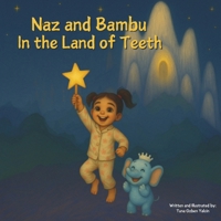 Naz and Bambu: In the Land of Teeth B0F6KPGV5D Book Cover