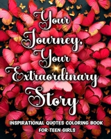 Inspirational Quotes Coloring Book for Teen Girls: Motivational Coloring Pages for Teens with Positive Quotes B0CTJ4Y1Z9 Book Cover