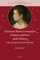 Giovanni Paolo Lomazzo S Trattato Dell Arte Della Pittura: Color, Perspective and Anatomy 9004330259 Book Cover