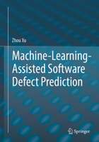 Machine-Learning-Assisted Software Defect Prediction 3032013356 Book Cover