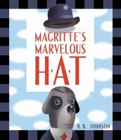 Magritte's Marvelous Hat 0547558643 Book Cover