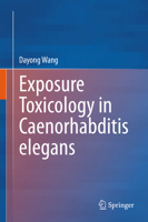 Exposure Toxicology in Caenorhabditis Elegans 9811561281 Book Cover