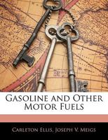 Gasoline and Other Motor Fuels 1145967981 Book Cover