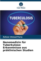 Nanomedizin für Tuberkulose: Erkenntnisse aus präklinischen Studien (German Edition) 6209039367 Book Cover