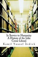 In Service to Humanity: A History of the John Crerar Library 1453883134 Book Cover