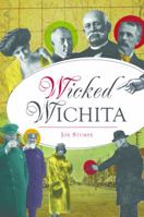 Wicked Wichita 1467139106 Book Cover