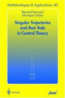 Singular Trajectories and Their Role in Control Theory 3540008381 Book Cover