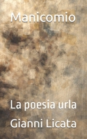 Manicomio: La poesia urla B09PHG4GC9 Book Cover