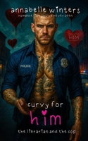 Curvy for Him: The Librarian and the Cop (Curvy for Him Series) 1695670043 Book Cover