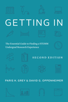 Getting In: The Essential Guide to Finding a STEMM Undergrad Research Experience 0226825418 Book Cover
