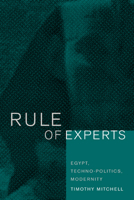 Rule of Experts: Egypt, Techno-Politics, Modernity 0520232623 Book Cover