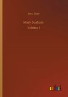 Mary Seaham: Volume 1 1511756802 Book Cover