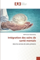 Intégration des soins de santé mentale: dans les services de soins primaires 6139541425 Book Cover