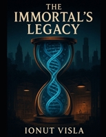 The Immortal's Legacy B0FJLZYCWR Book Cover