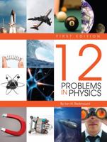 Twelve Problems in Physics 1626611378 Book Cover