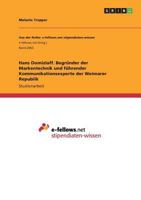 Hans Domizlaff. Begr�nder der Markentechnik und f�hrender Kommunikationsexperte der Weimarer Republik 3668272131 Book Cover