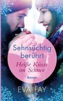 Sehnsüchtig berührt 1: Heiße Küsse im Schnee 3744896021 Book Cover