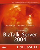 Microsoft BizTalk Server 2004 Unleashed 0672325985 Book Cover