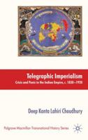 Telegraphic Imperialism: Crisis and Panic in the Indian Empire, c.1830-1920 0230205062 Book Cover