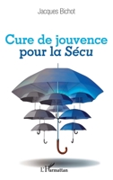 Cure de jouvence pour la Sécu (French Edition) 2343210063 Book Cover