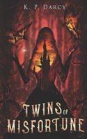 Twins of Misfortune (Trish and Ray's Supernatural Adventures) B0FLWKMJFK Book Cover