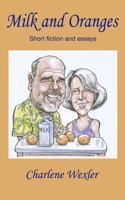 Milk and Oranges 0971045925 Book Cover