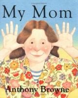 My Mom 0385613679 Book Cover