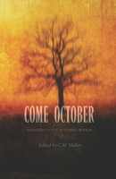 Come October: An Anthology of Autumnal Horror (Themed Anthologies) B0CJT2SL4Q Book Cover