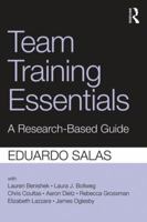 Team Training Essentials: A Research-Based Guide 1138814229 Book Cover