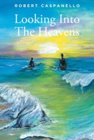 Looking Into The Heavens B0BYTHFXH7 Book Cover
