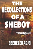 The Recollections of a Sheboy: The Early Years 1087471818 Book Cover