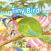 Tiny Bird 0957272847 Book Cover
