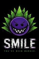 Smile: You’ve Been Marked (Flytrap: The Root Empire Saga) B0HF9TNLFY Book Cover