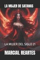 LA MUJER DE SATANAS: LA MUJER DEL SIGLO 21 (Spanish Edition) B0FJBCN2W9 Book Cover