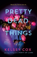 Pretty Dead Things: A Novel 1250378869 Book Cover