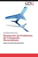 Resolucion de Problemas de Transporte Generalizado 365904508X Book Cover