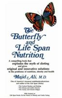 The Butterfly and Life Span Nutrition 1879131013 Book Cover