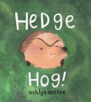 Hedge Hog! 1770499911 Book Cover