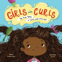 Girls with Curls: The True Tales of Girls with Curly Hair 173636040X Book Cover