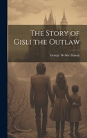 The Story of Gisli the Outlaw 1022062115 Book Cover