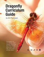Dragonfly Curriculum Guide 1484991966 Book Cover