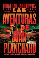 The Adventures of Juan Planchard 1538783452 Book Cover