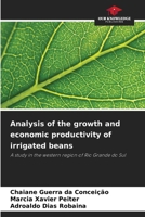 Analysis of the growth and economic productivity of irrigated beans: A study in the western region of Rio Grande do Sul 6206821609 Book Cover