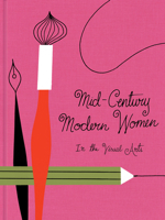 Mid-Century Modern Women in the Visual Arts 162326118X Book Cover