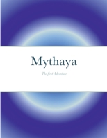 Mythaya: The First Adventure 143579527X Book Cover