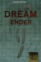 Dream Ender 1512174548 Book Cover